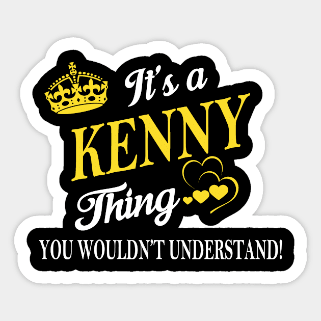 Its KENNY Thing You Wouldnt Understand Sticker by Fortune